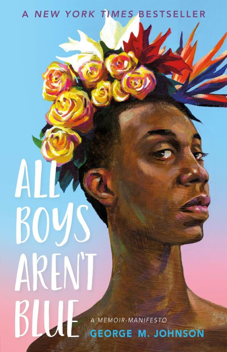 All Boys Aren’t Blue: A Memoir-Manifesto Book Cover
