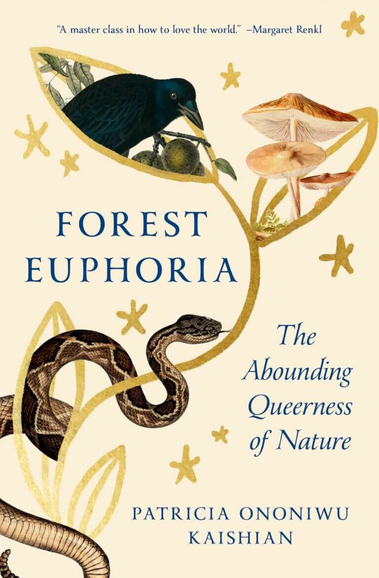 Forest Euphoria: The Abounding Queerness of Nature by Patricia Ononiwu Kaishian Book Cover