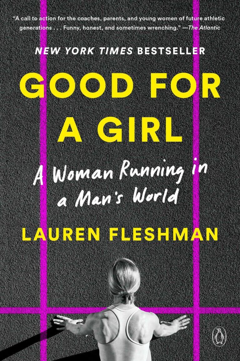 Good for a Girl A Woman Running in a Man’s World Book Cover