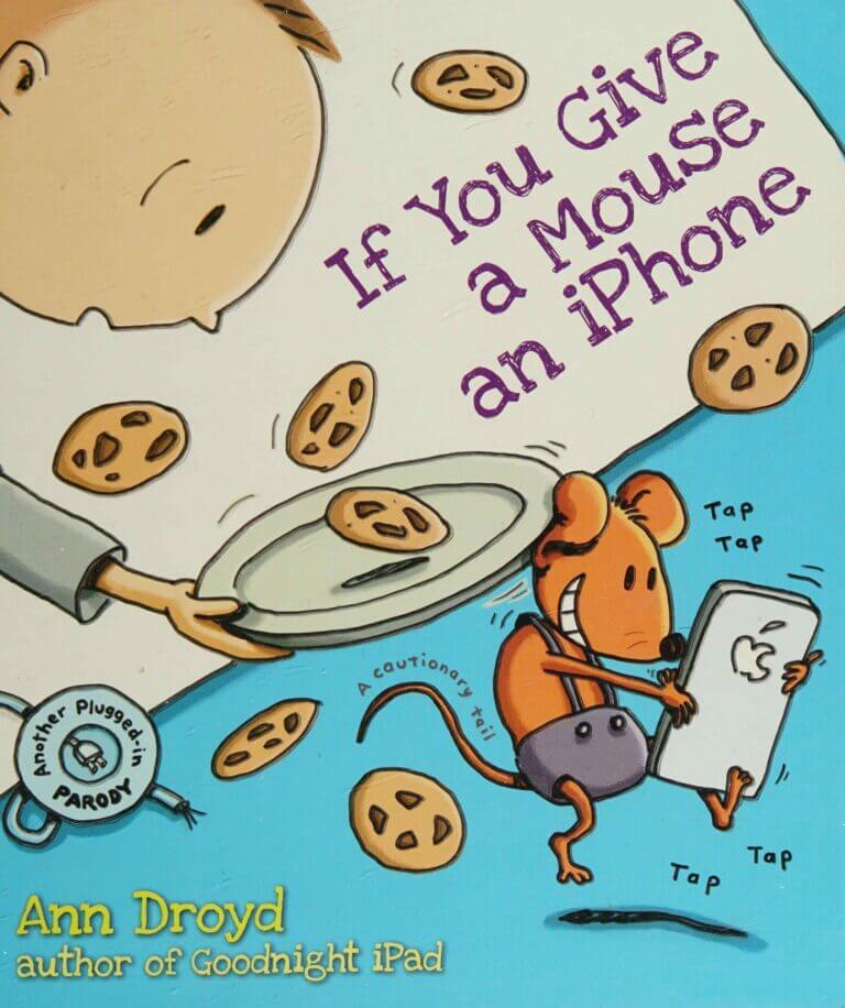 If You Give A Mouse An IPhone by Ann Droyd Book Cover