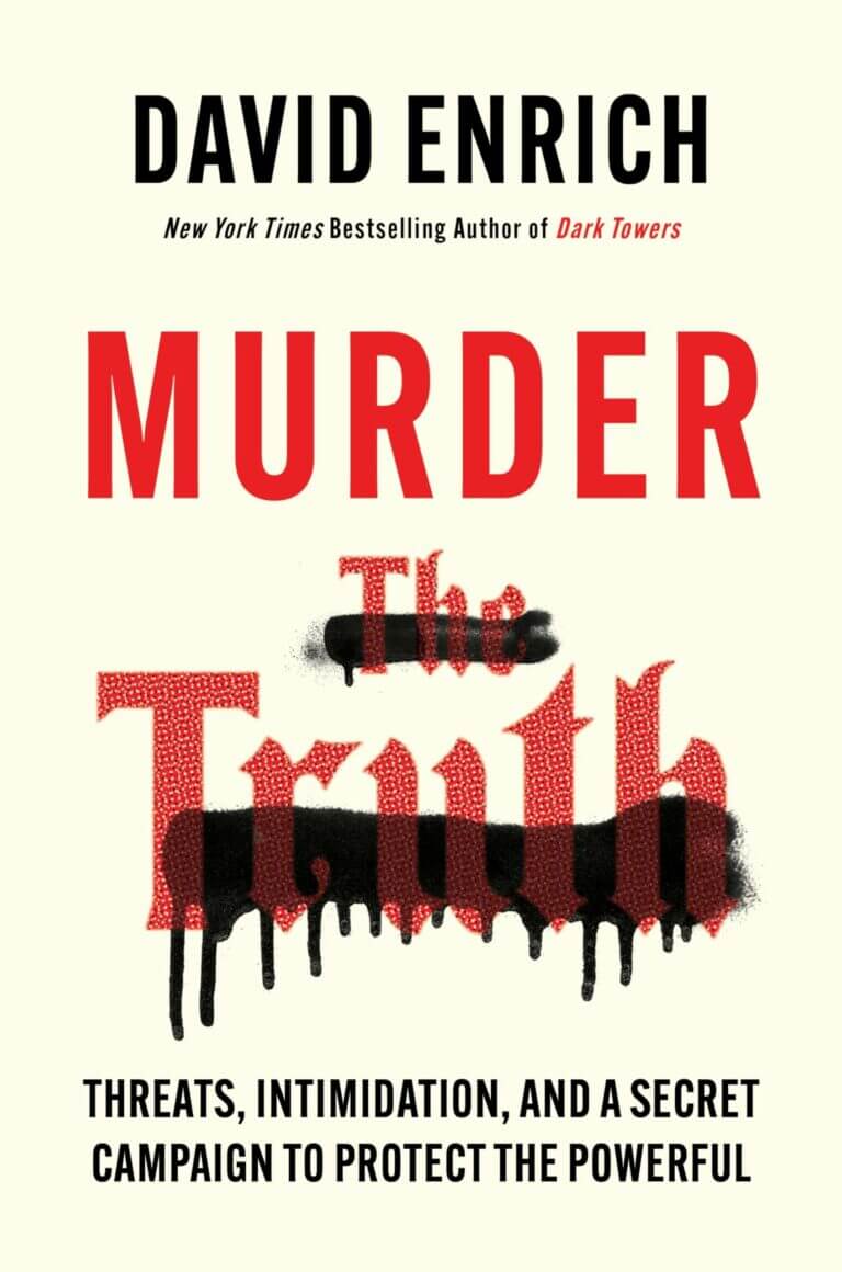 Murder the Truth Fear, the First Amendment, and a Secret Campaign to Protect the Powerful Book Cover