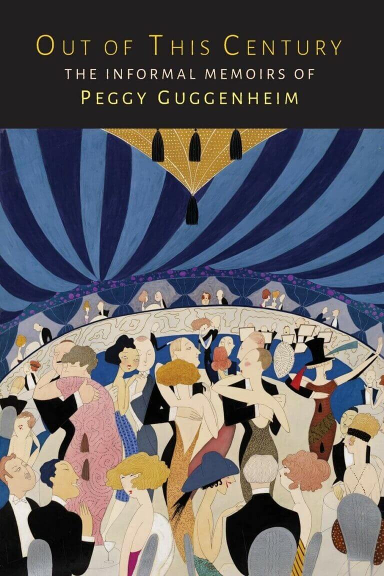 Out of This Century The Informal Memoirs of Peggy Guggenheim by Peggy Guggenheim Book Cover