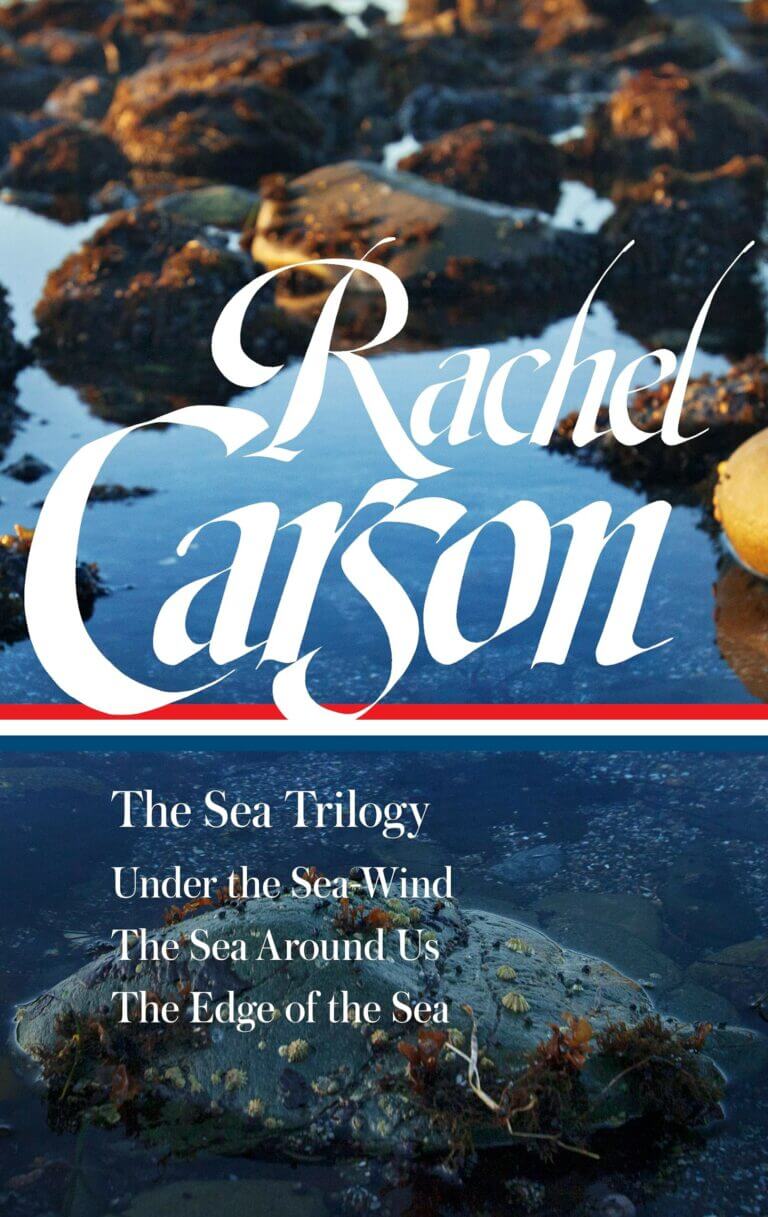 Rachel Carson: The Sea Trilogy (LOA #352) Under the Sea-Wind / The Sea Around Us / The Edge of the Sea Book Cover