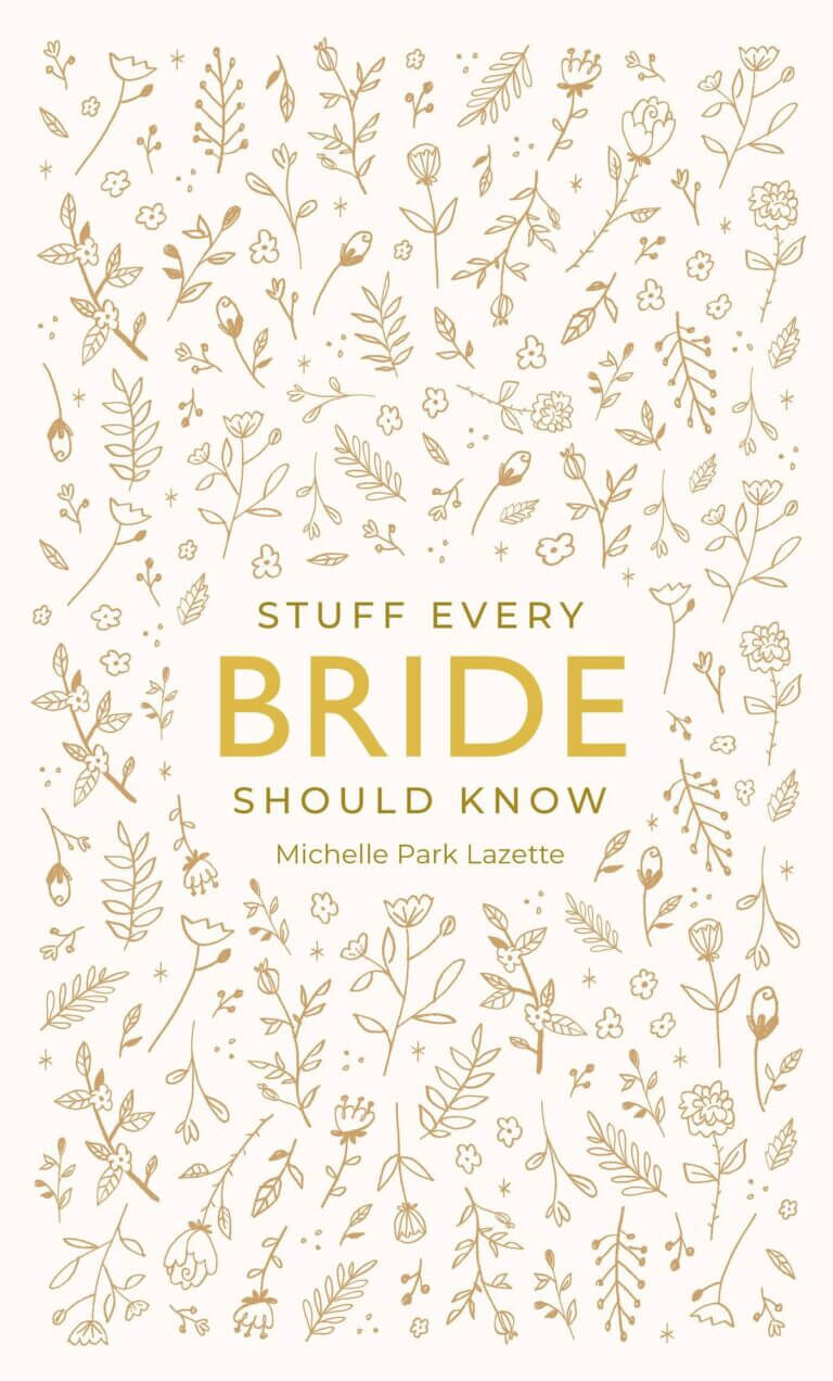 Stuff Every Bride Should Know by Michelle Park Lazette Book Cover