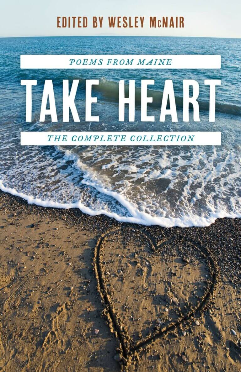 Take Heart: Poems From Maine by Wesley McNair Book Cover