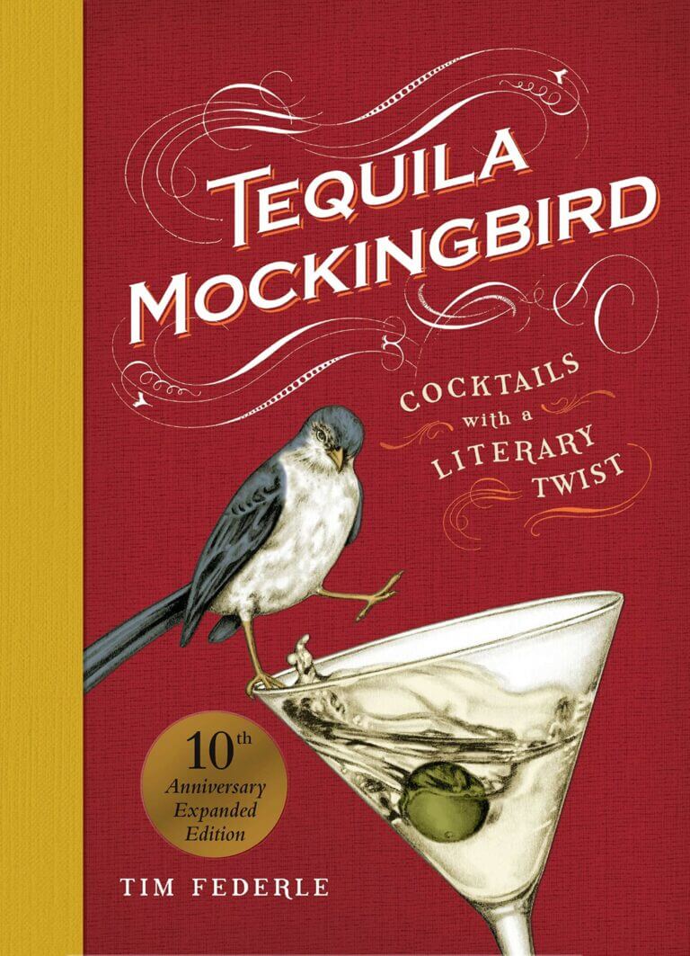 Tequila Mockingbird: Cocktails with a Literary Twist Book Cover