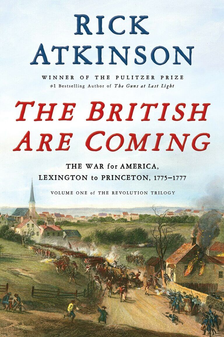 The British Are Coming The War for America, Lexington to Princeton, 1775-1777 Book Cover